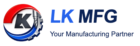 LK MFG — Your Manufacturing Partner
